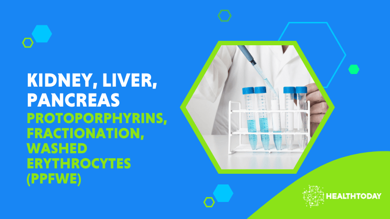 Protoporphyrins, Fractionation, Washed Erythrocytes(PPFWE)