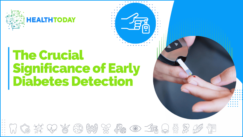 The Crucial Significance of Early Diabetes Detection