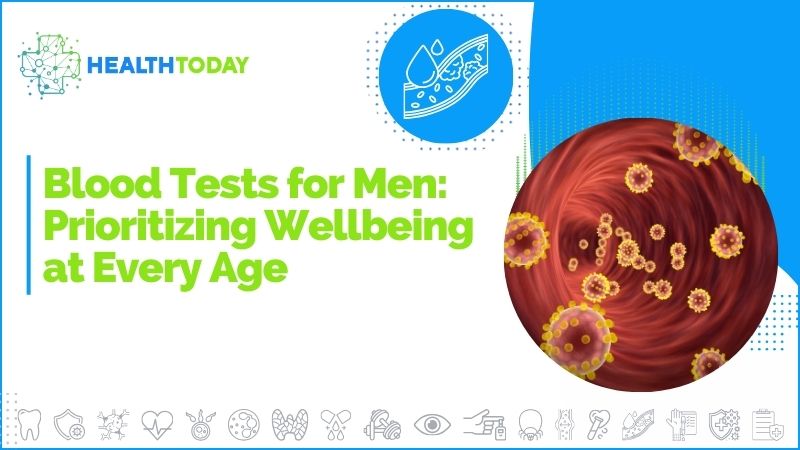 Blood Tests for Men: Prioritizing Wellbeing At Every Age - Copy