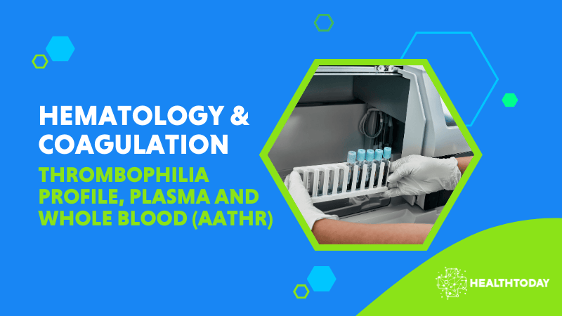 Thrombophilia Profile, Plasma and Whole Blood (AATHR)