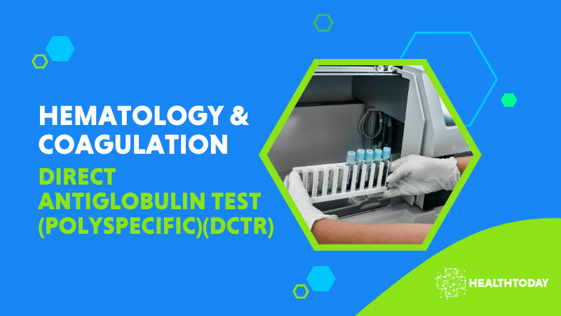 Direct Antiglobulin Test (Polyspecific)(DCTR)