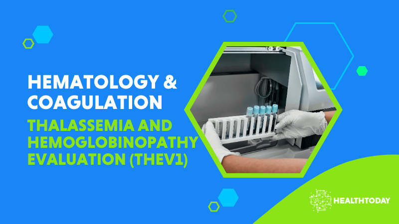 Thalassemia and Hemoglobinopathy Evaluation (THEV1)