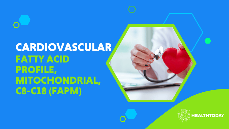 Fatty Acid Profile, Mitochondrial, C8-C18 (FAPM)