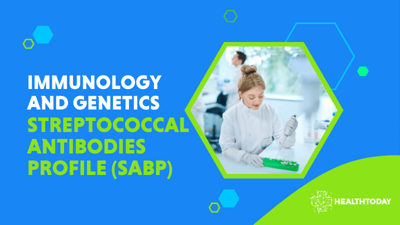 Streptococcal Antibodies Profile (SABP)