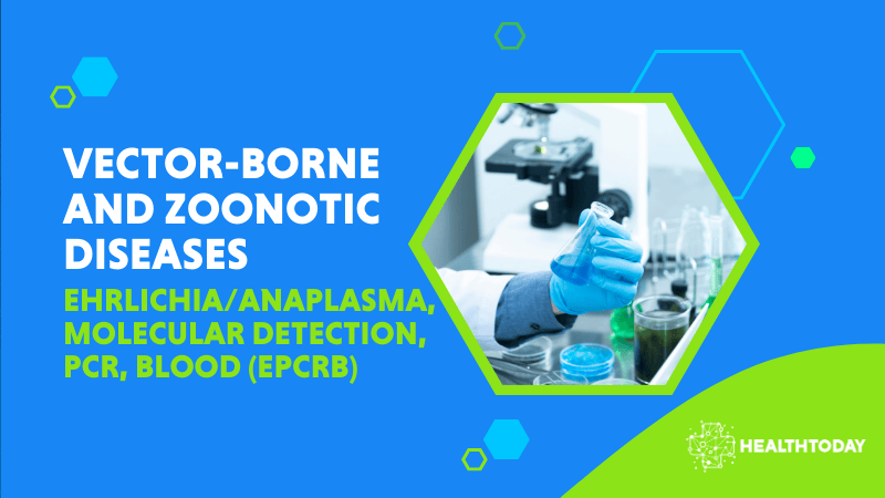 Ehrlichia/Anaplasma, Molecular Detection, PCR, Blood (EPCRB)