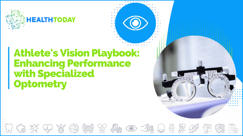 Athlete's Vision Playbook: Enhancing Performance with Specialized Optometry