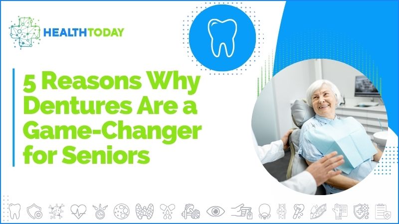 Calgary Dentures: 5 Reasons Why Dentures Are a Game-Changer for Seniors